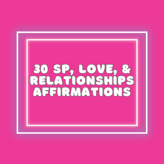 30 SP, Love & Relationships Affirmations